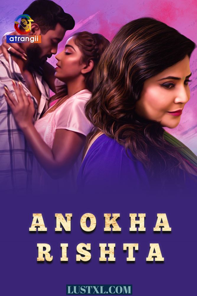 Anokha Rishta (2024) S01 Hot Hindi Web Series