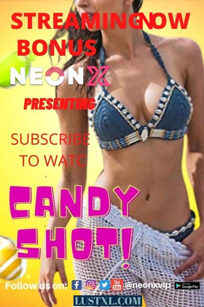 Candy Shot 2 (2022) Uncut Hindi Short Film – NeonX