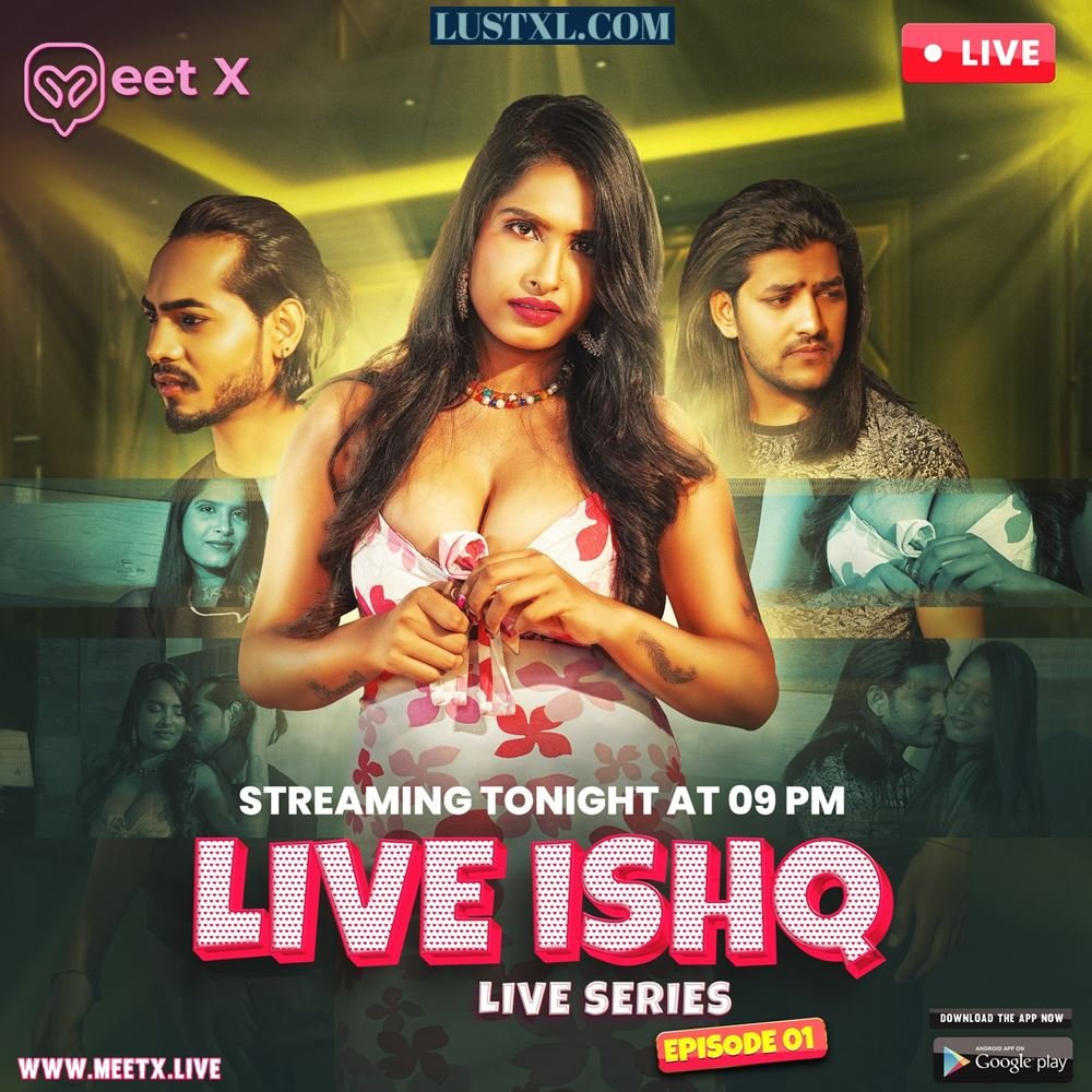 Live Ishq (2024) S01 Uncut Hindi Web Series – MeetX [E02 Added]