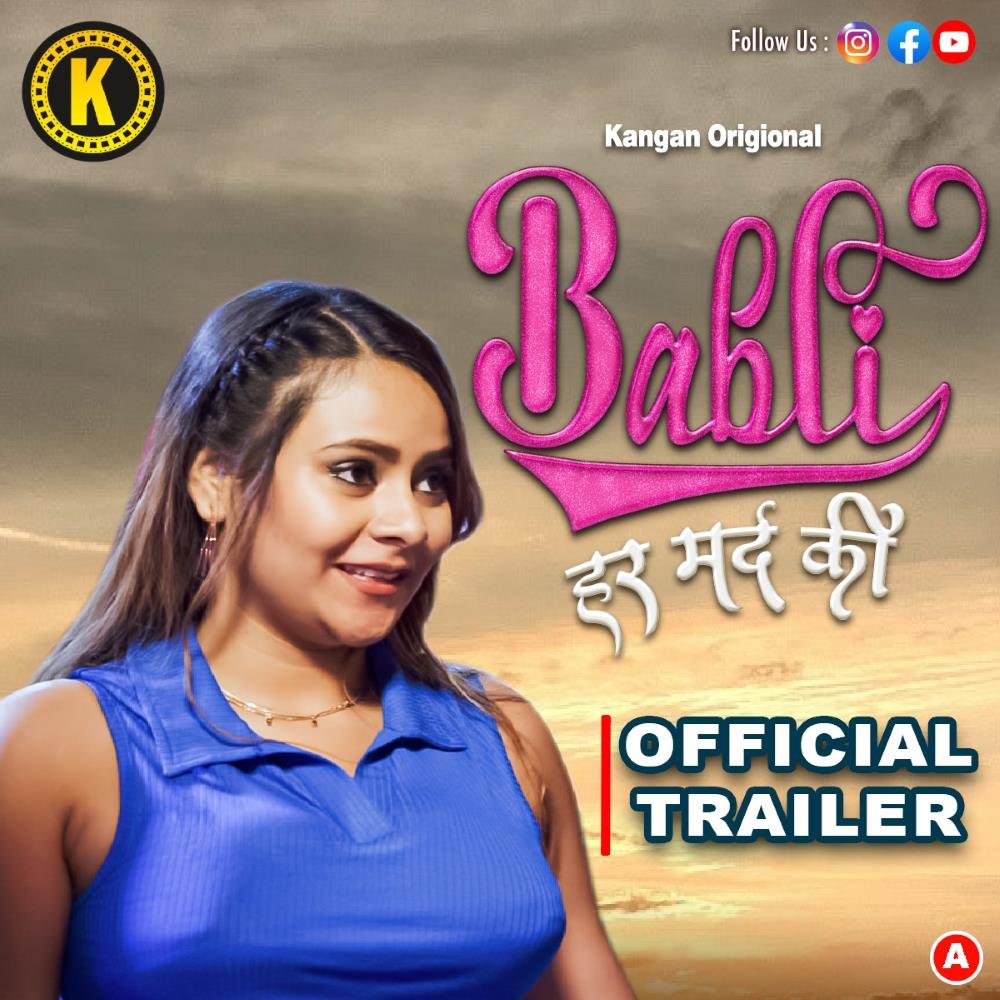 Babli Har Mard Ki (2024) S01 Hot Hindi Web Series – Kangan [E03 & E04 Added]