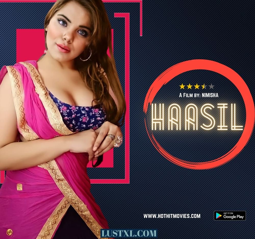Haasil (2021) Hot Hindi Short Film – HotX