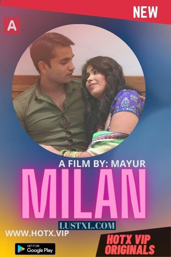 Milan (2021) Uncut Hindi Short Film – HotX