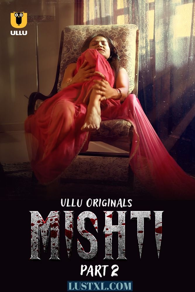 Mishti (2024) S01 [Part 2] Hot Hindi Web Series