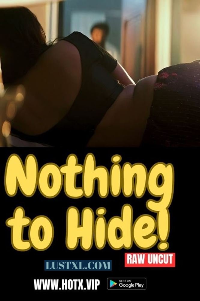 Nothing To Hide (2023) Uncut Hindi Short Film – HotX