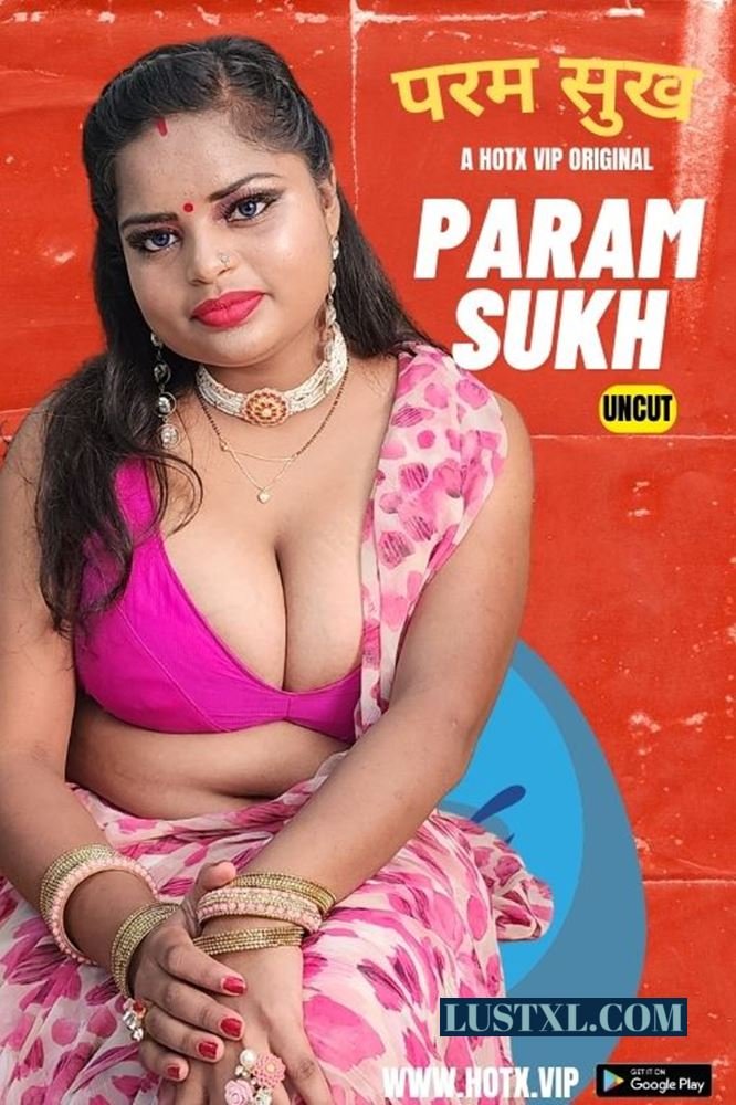 Param Sukh (2023) Uncut Hindi Short Film – HotX