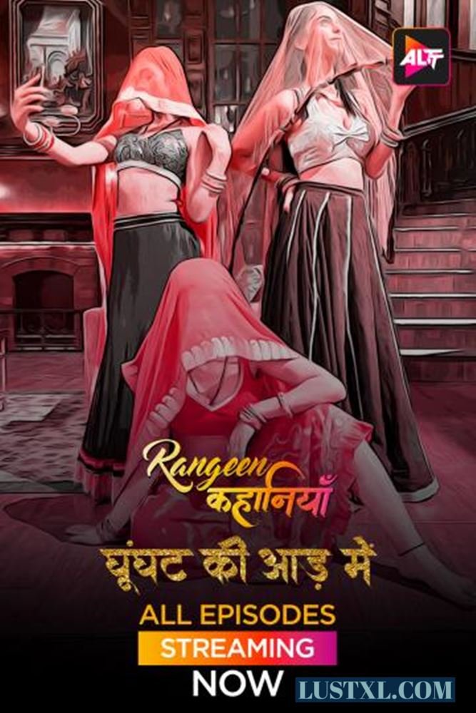 Rangeen Kahaniyan (Ghoonghat Ki Aad mein) (2024) S01 Hot Hindi Web Series