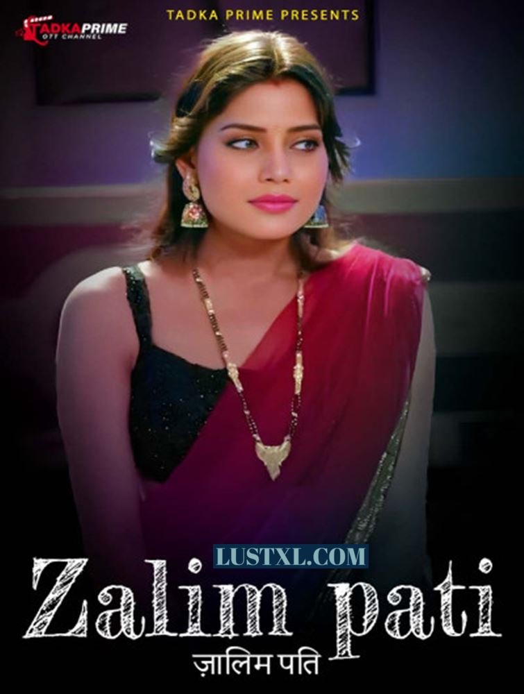 Zalim Pati (2024) S01 Hot Hindi Web Series – TadkaPrime