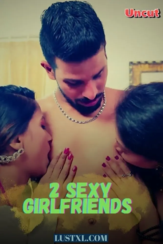 2 Sexy Girlfriends (2024) Uncut Hindi Short Film – BindasTimes