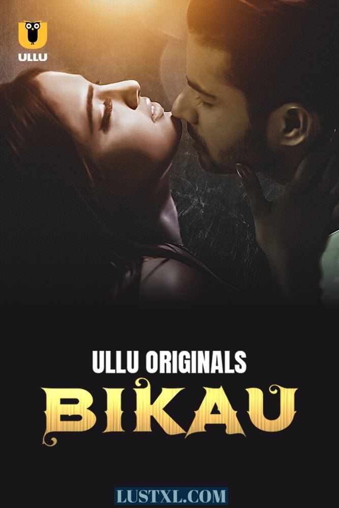 Bikau (2023) S01 Hot Hindi Web Series