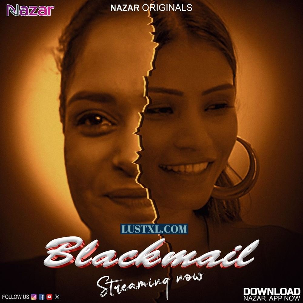 Blackmail (2024) S01 Hot Hindi Web Series – Nazar [E05 to E08]