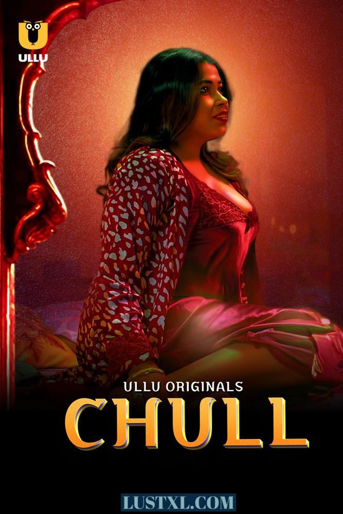 Chull (2023) S01 Hot Hindi Web Series