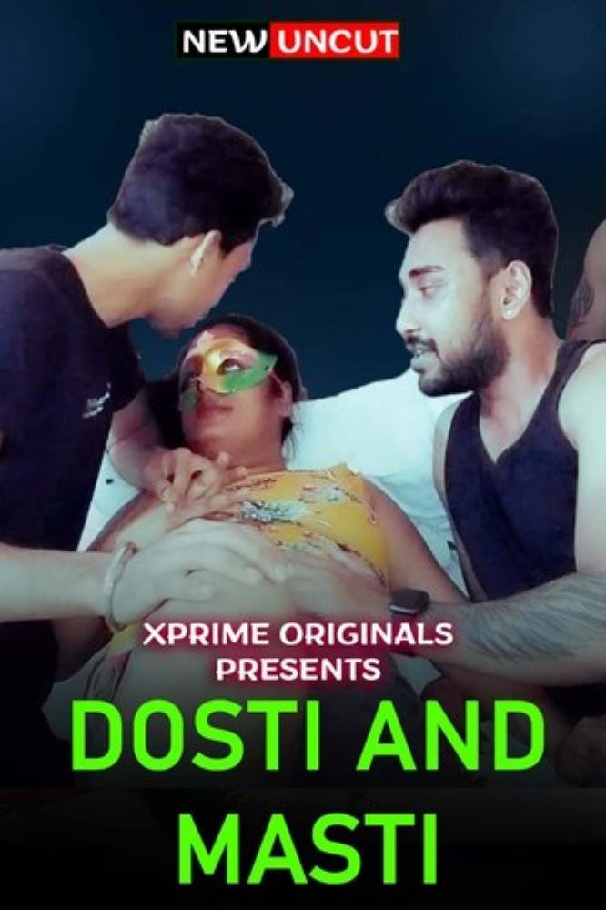 Dosti & Masti (2022) Uncut Hindi Short Film – Xprime