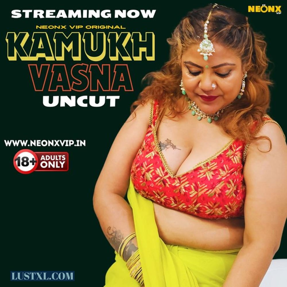 Kamukh Vasna (2024) Uncut Hindi Short Film – NeonX