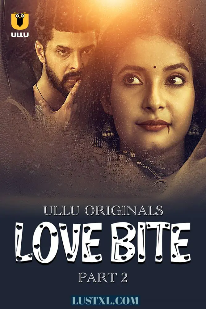 Love Bite (2024) S01 [Part 2] Hot Hindi Web Series