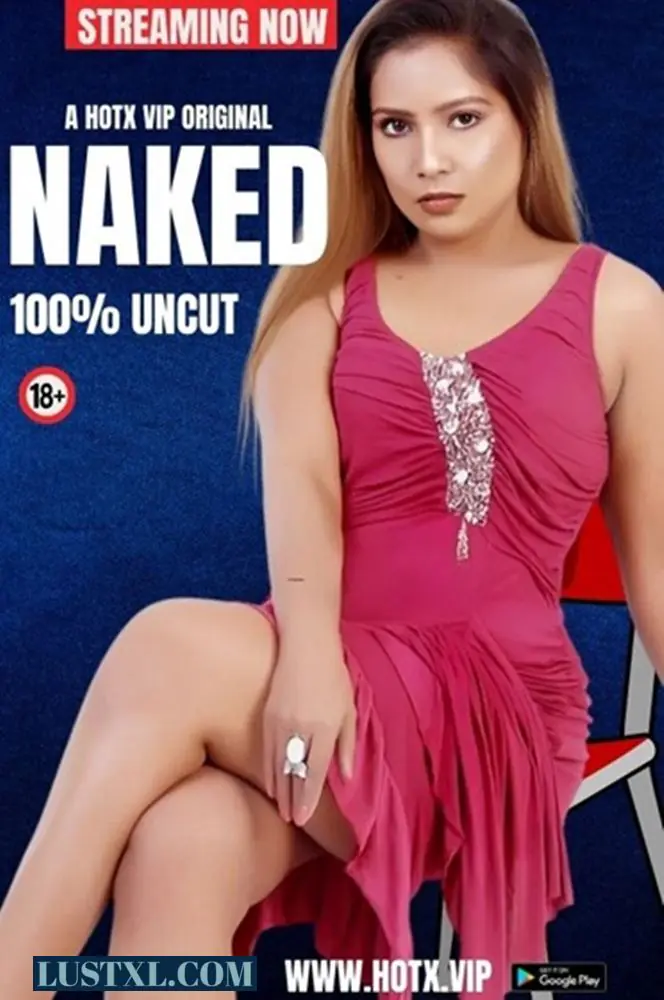 Naked (2024) Uncut Hindi Short Film – HotX