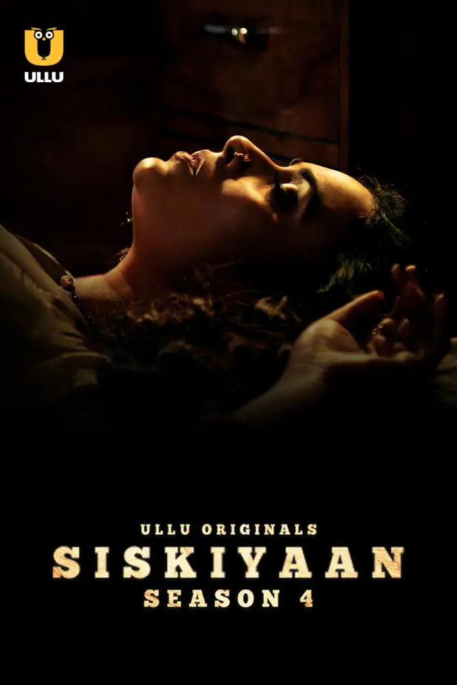 Siskiyaan (2023) S04 Hot Hindi Web Series