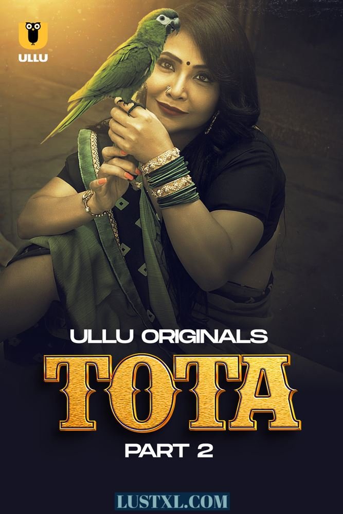 Tota (2024) S01 [Part 2] Hot Hindi Web Series