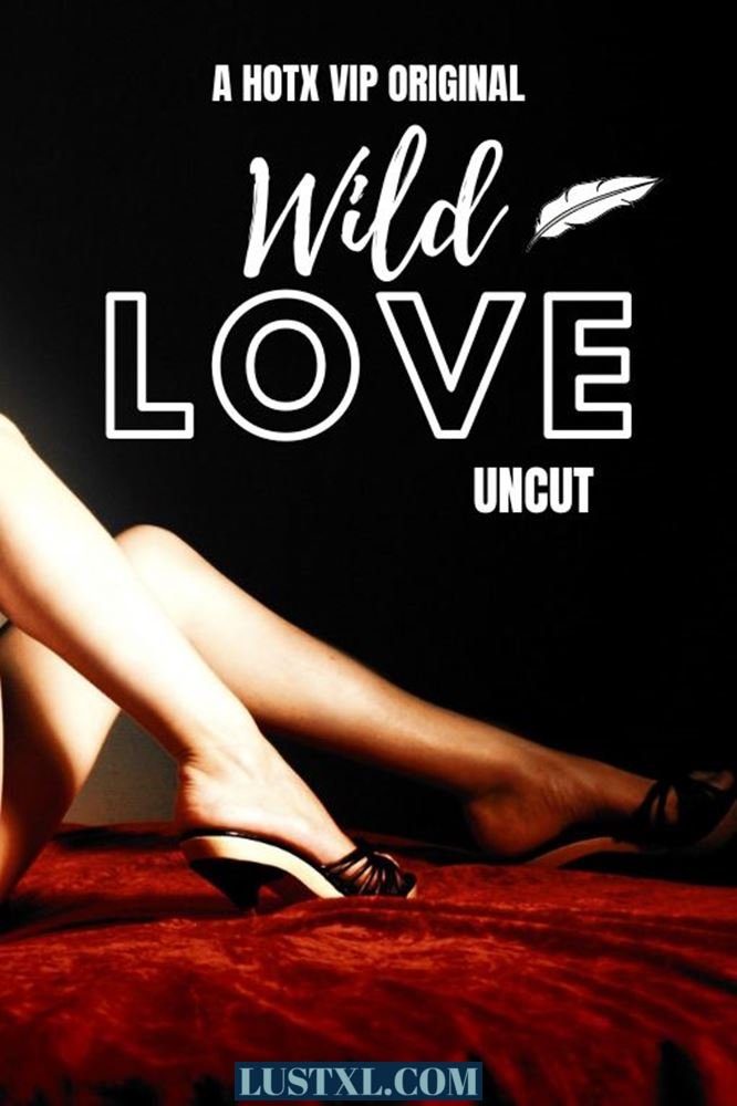 Wild Love (2023) Uncut Hindi Short Film – HotX