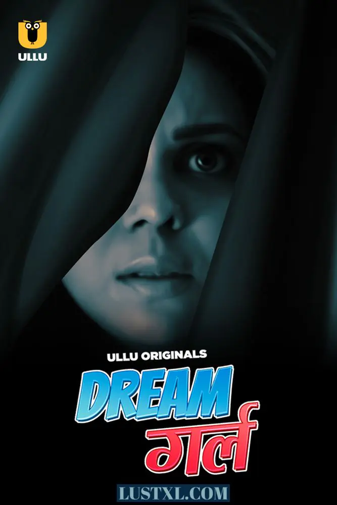 Dream Girl (2023) S01 Hot Hindi Web Series