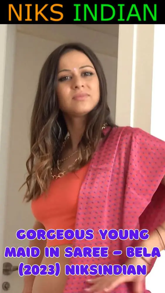 Gorgeous Young Maid in Saree – Bela (2023) NiksIndian