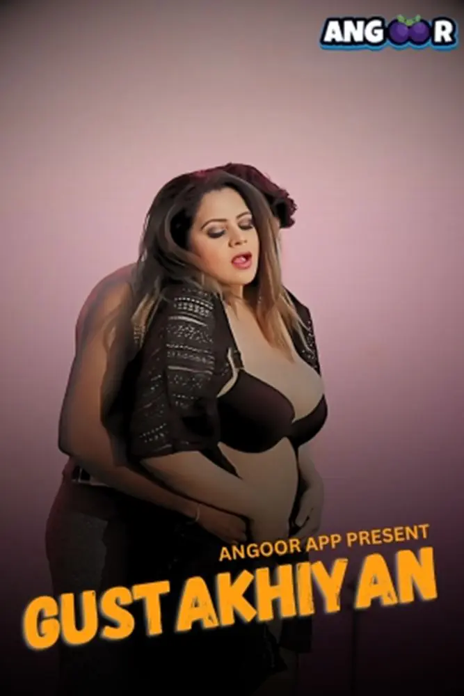 Gustakhiyan (2024) S01 Hot Hindi Web Series – Angoor