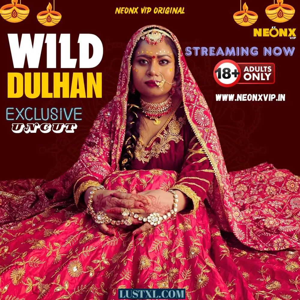 Wild Dulhan (2024) Uncut Hindi Short Film – NeonX