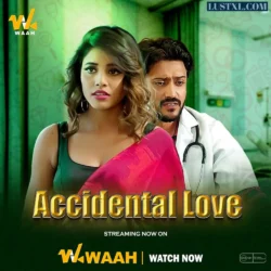 Accidental Love (2024) Hot Hindi Short Film - WaahApp