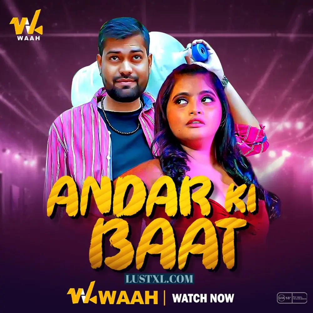 Andar Ki Baat (2024) S01 Hot Hindi Web Series – WaahApp