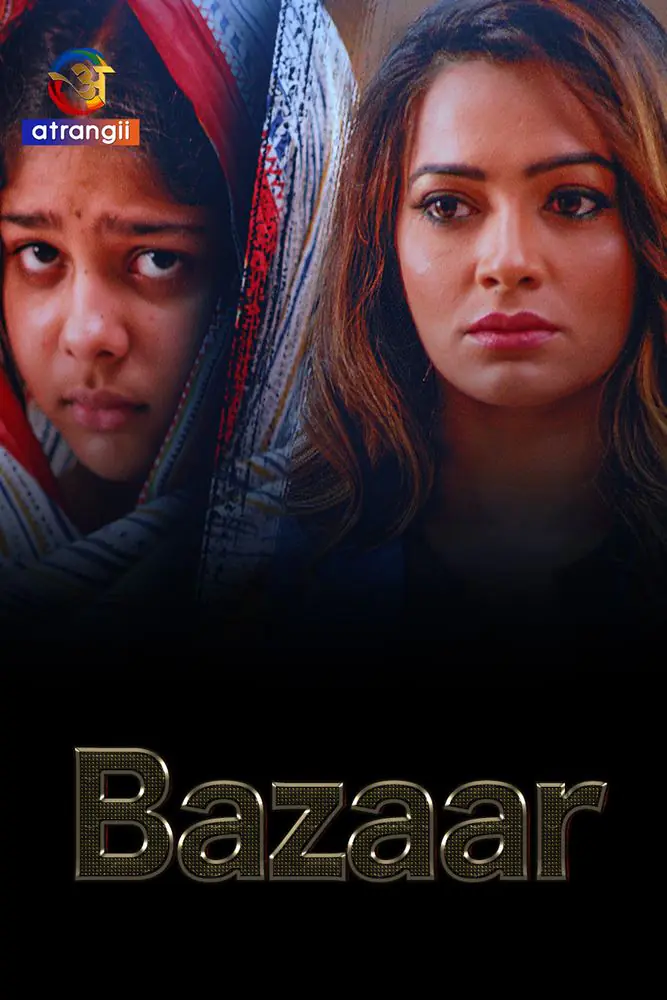 Bazaar (2023) S01 Hot Hindi Web Series – Atrangii