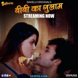 Biwi Ka Gulam (2024) S01 Hot Hindi Web Series - Sahelii