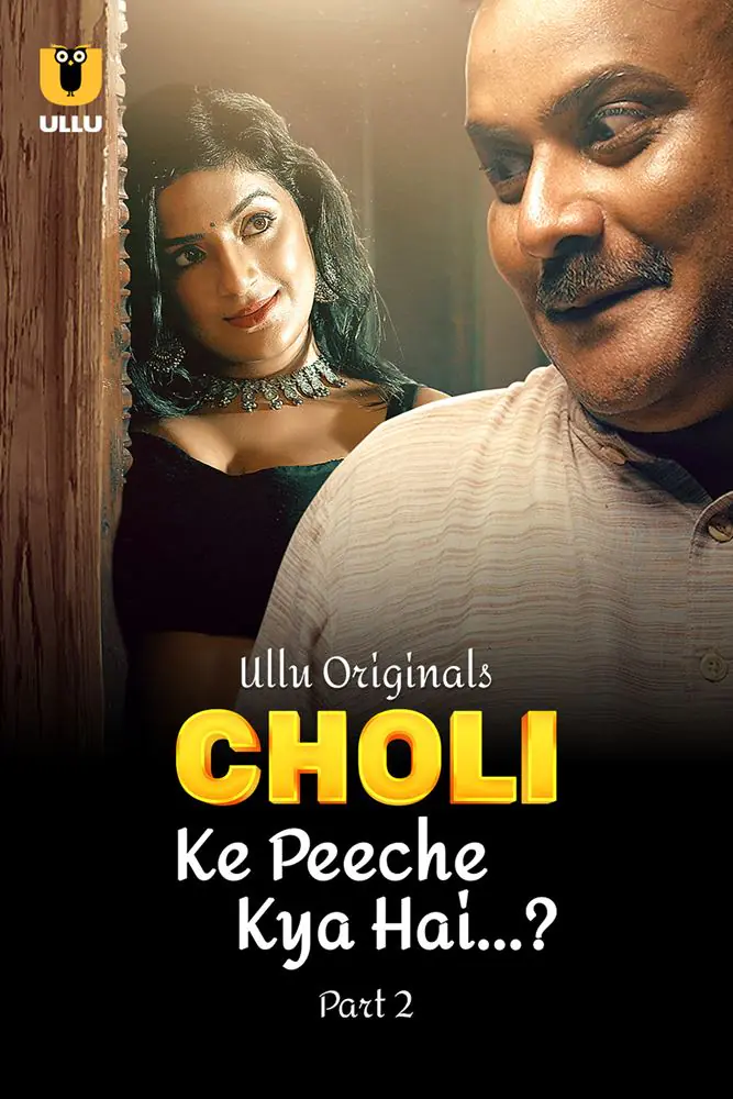 Choli Ke Peeche Kya Hai (2024) S01 [Part 2] Hot Hindi Web Series