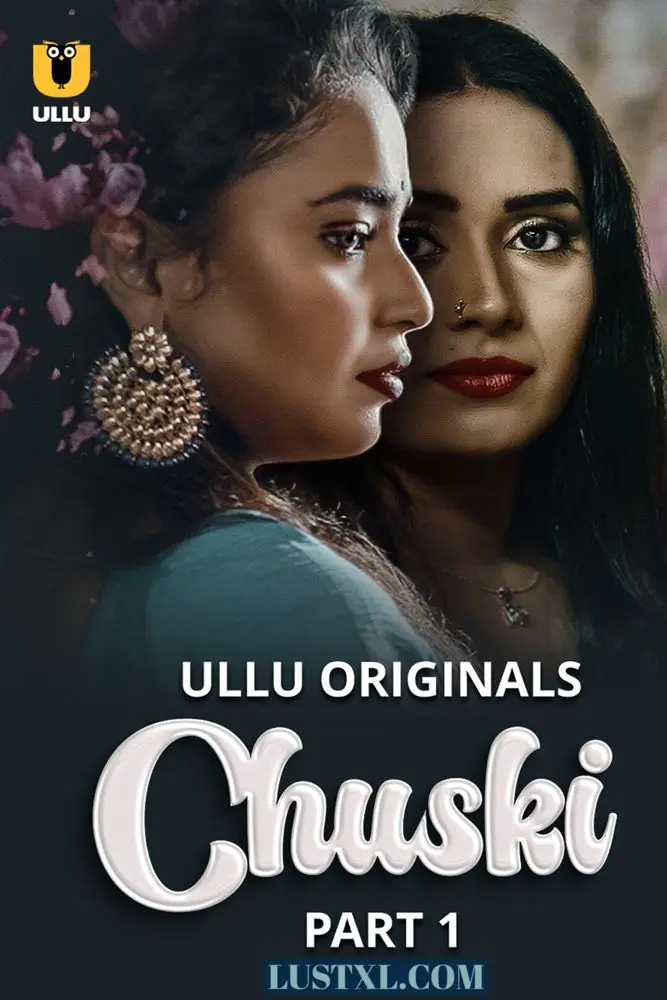 Chuski (2024) S01 [Part 1] Hot Hindi Web Series