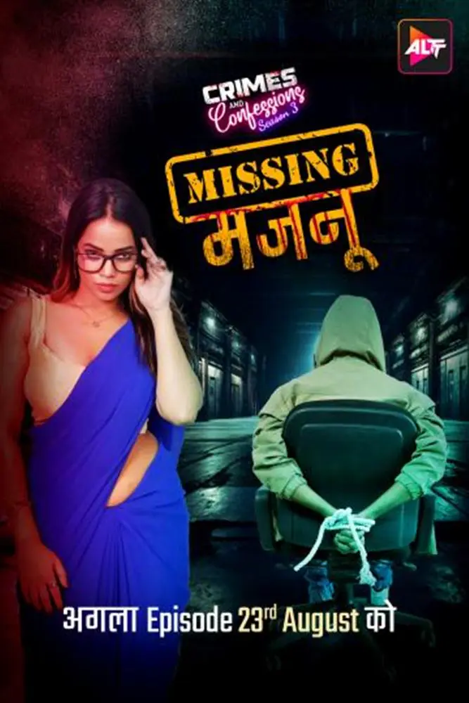 Crimes And Confessions – Missing Majnu (2024) S01 Hot Hindi Web Series – ALTT