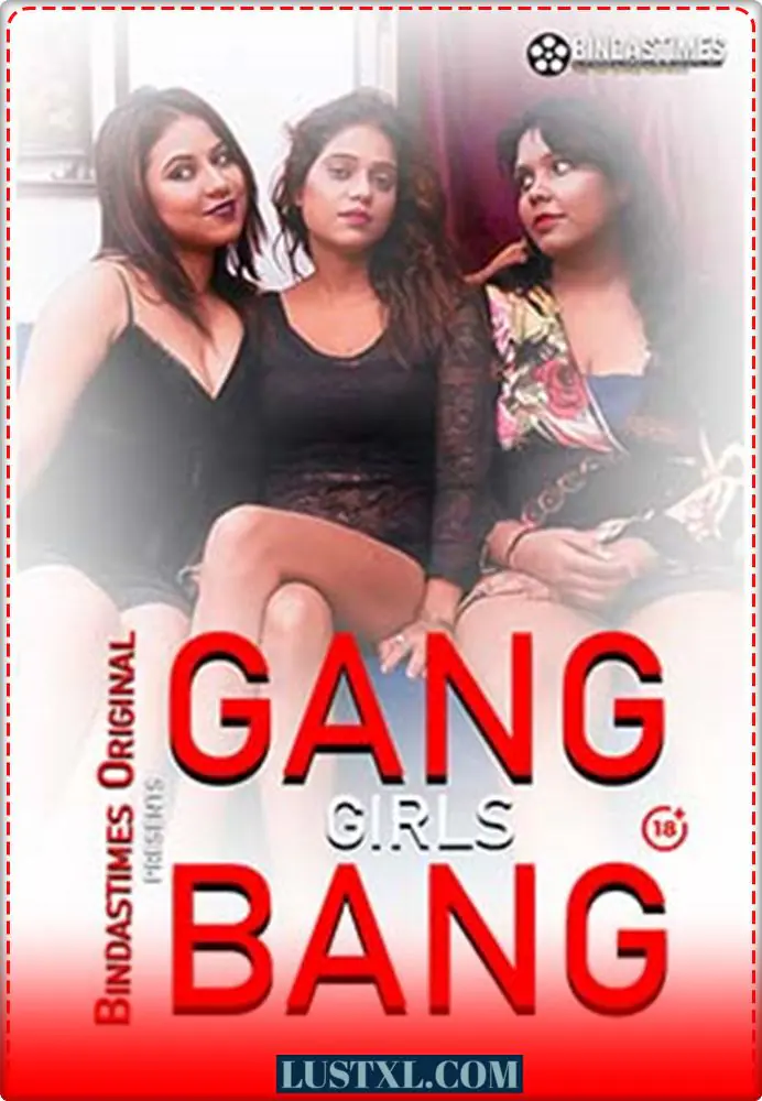 Gang Girls Bang (2024) Uncut Hindi Short Film – BindasTimes