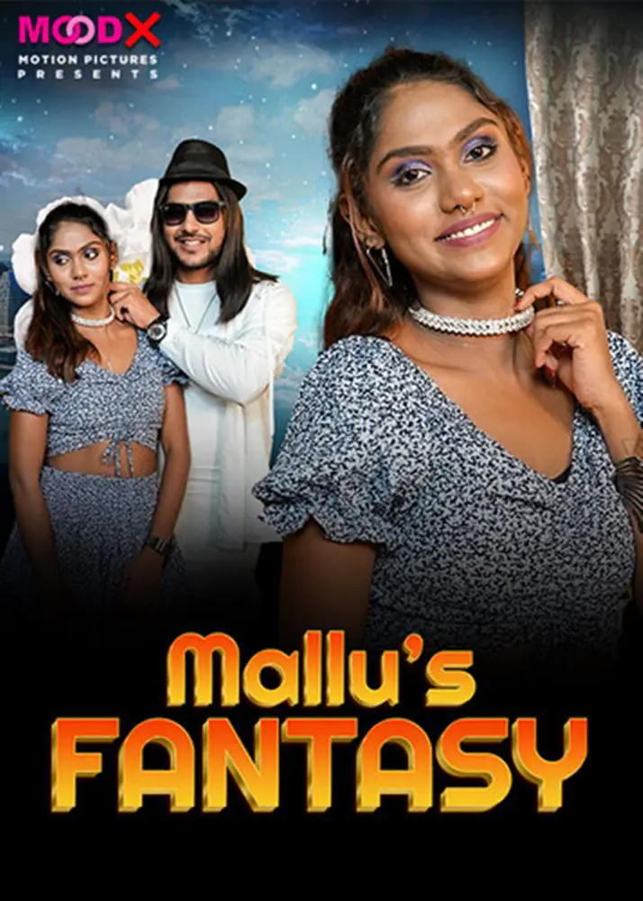 Malluz Fantasy (2024) Uncut Hindi Short Film – MoodX