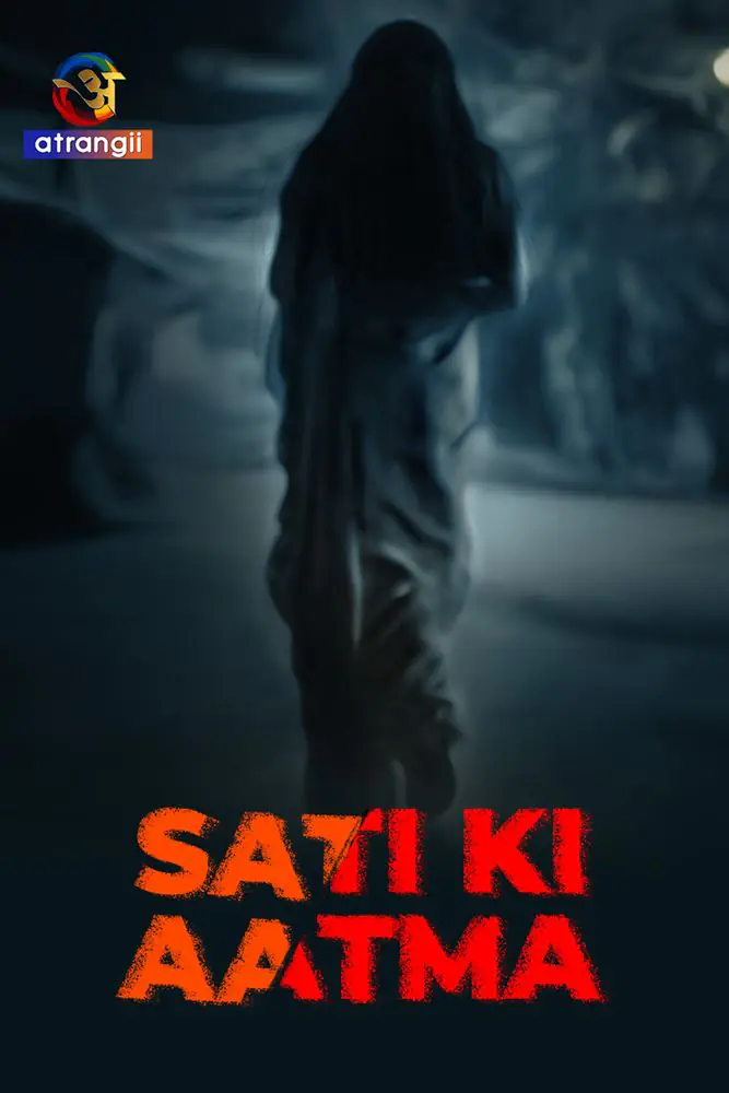 Sati Ki Aatma (2024) Hindi Short Film – Atrangii