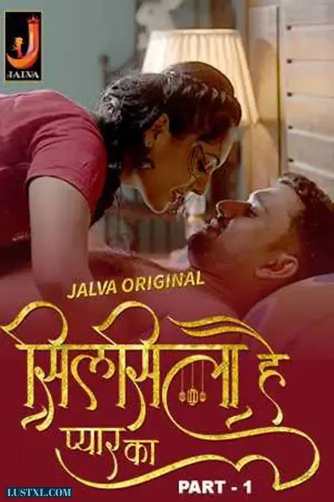 Silsila Hai Pyaar Ka (2024) S01 Hot Hindi Web Series - Jalva