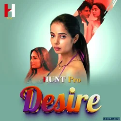 Desire (2024) S01 Hot Hindi Web Series - HuntPro