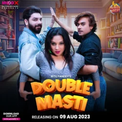 Download Double Masti (2023) Uncut Hindi Short Film - MoodX [Lustxl.com]