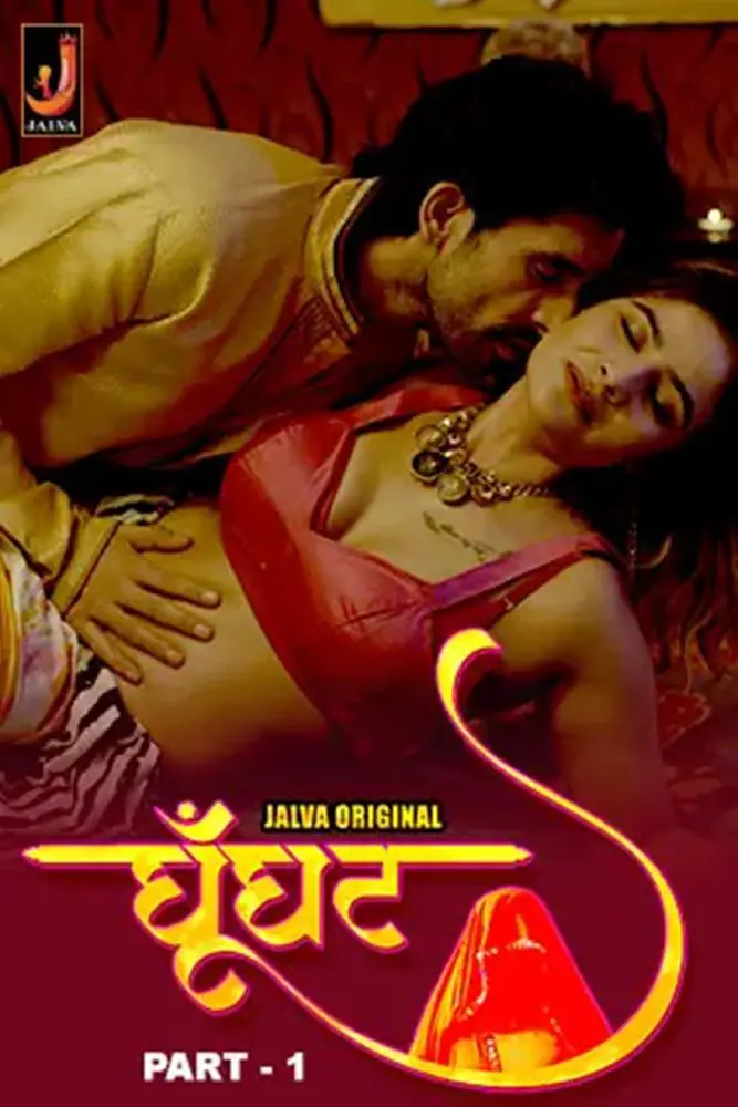 Ghoonghat (2024) S01 Hot Hindi Web Series – Jalva [E03 & E04]