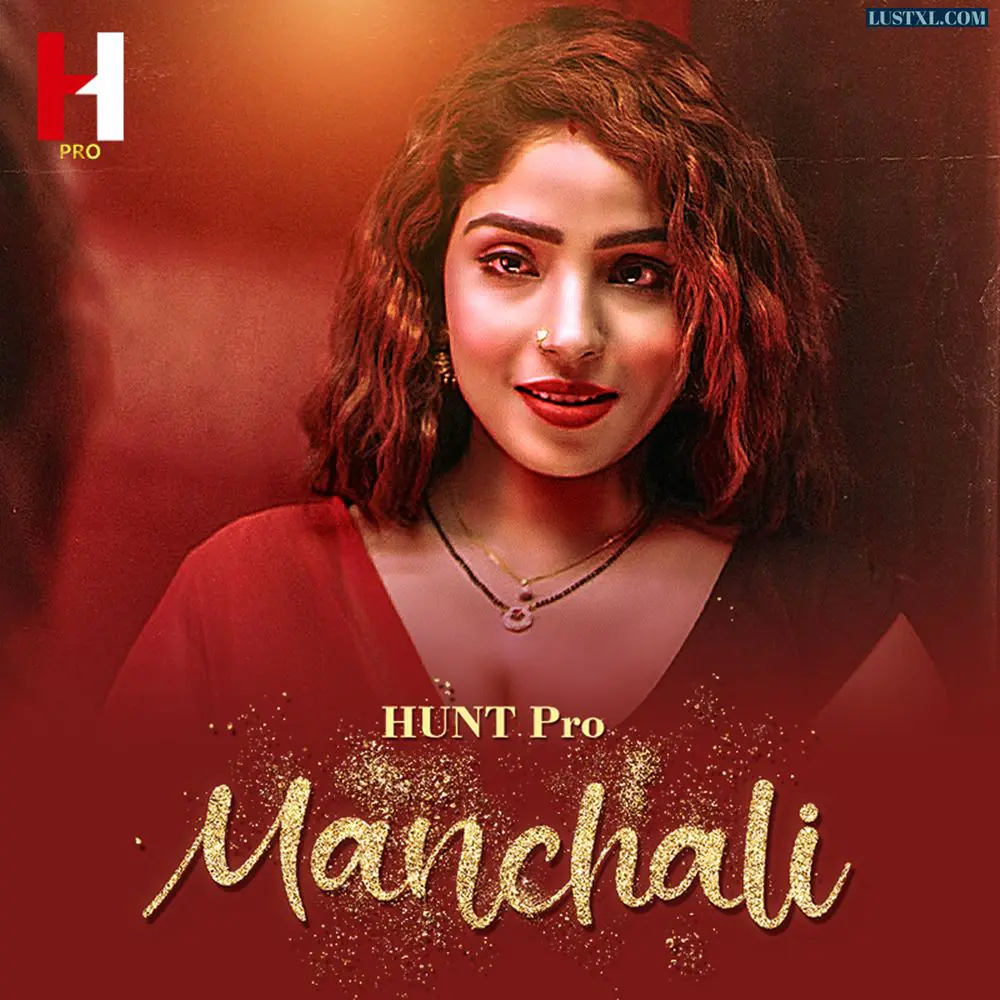 Manchali (2024) S01 Hot Hindi Web Series – HuntPro