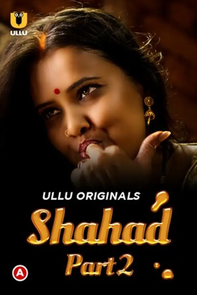 Shahad (2022) S01 [Part 2] Hot Hindi Web Series