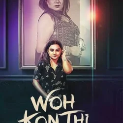 Wo Kon Thi (2024) Uncut Hindi Short Film - MoodX