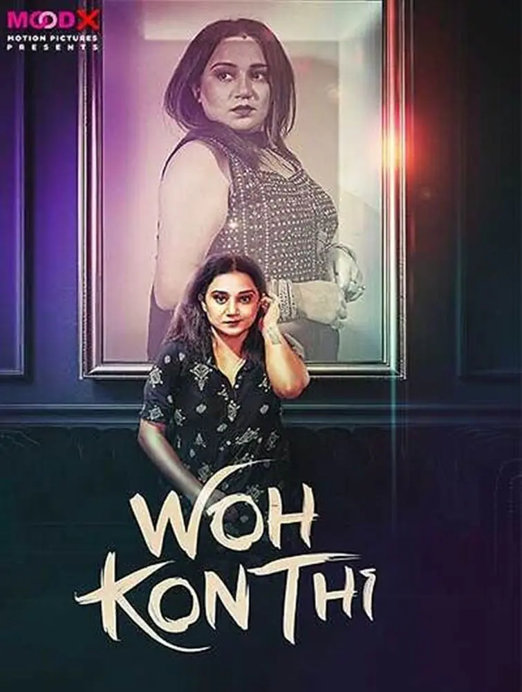 Wo Kon Thi (2024) Uncut Hindi Short Film – MoodX