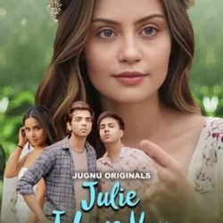 Julie I Love You (2024) S01 Hot Hindi Web Series - JugnuApp