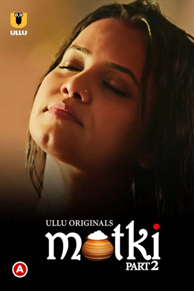 Matki (2022) S01 [Part 2] Hot Hindi Web Series