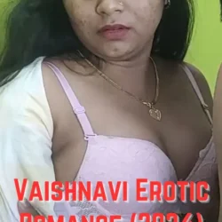 Vaishnavi Erotic Romance (2024) Uncensored Hindi Short Film