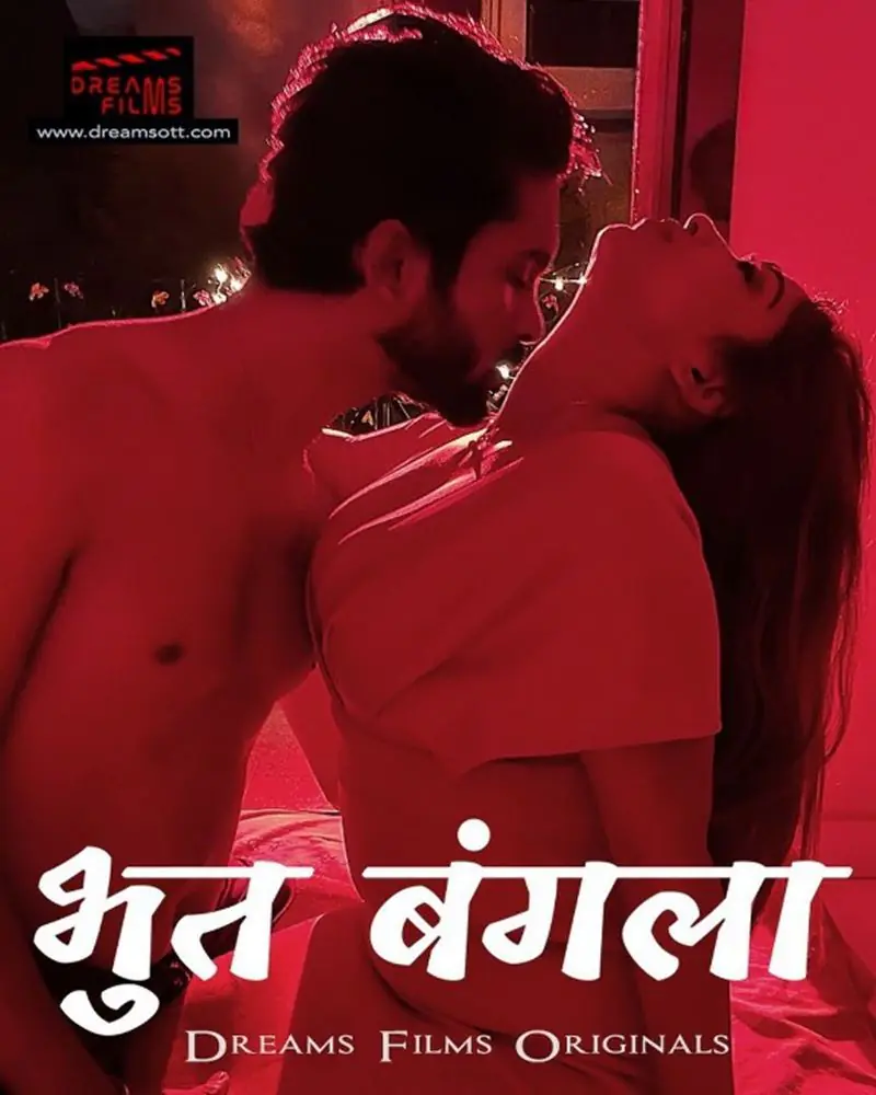 Bhoot Bangla (2022) S01 Hot Hindi Web Series – DreamsFilms