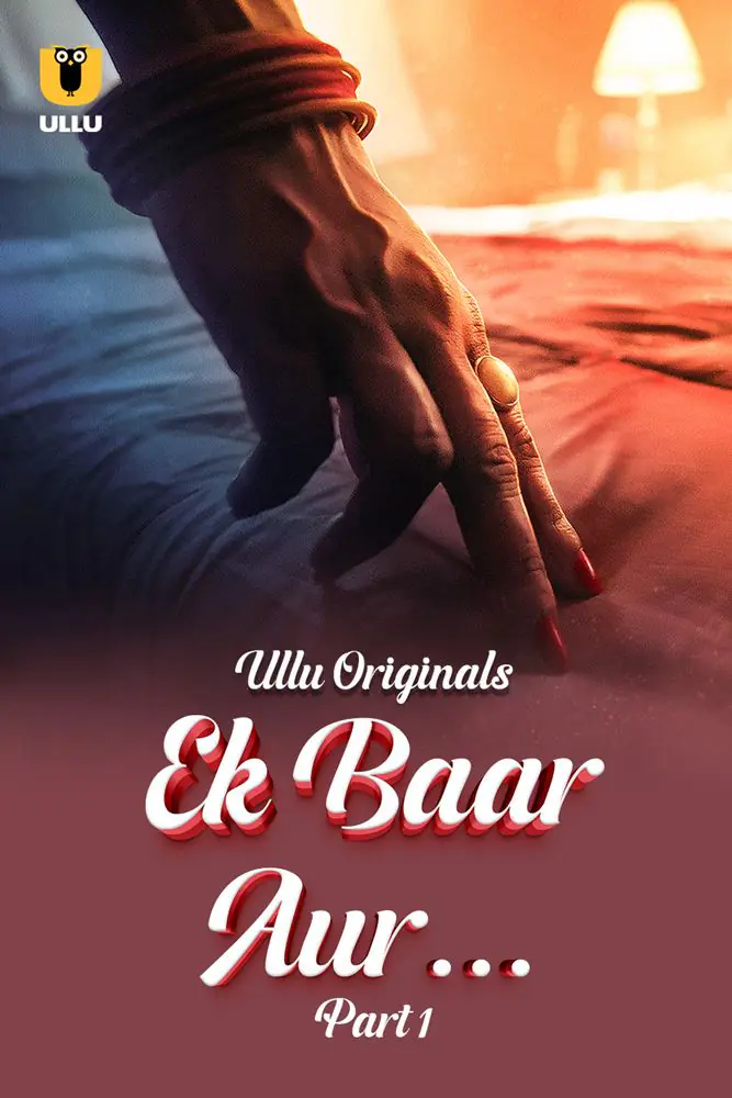 Ek Baar Aur (2024) S01 [Part 1] Hot Hindi Web Series