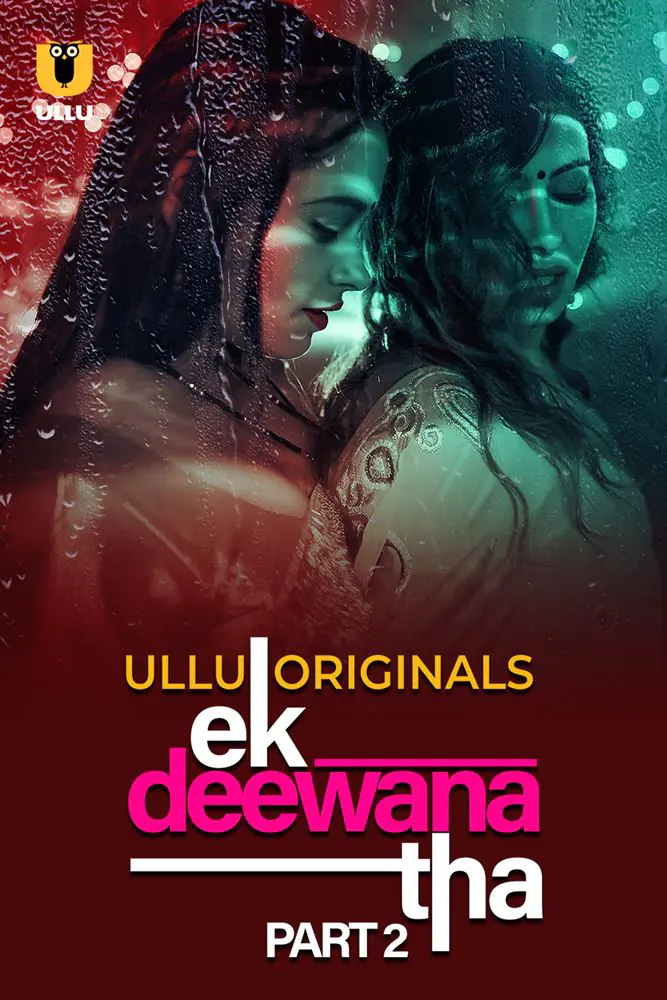 Ek Deewana Tha (2024) S01 [Part 2] Hot Hindi Web Series